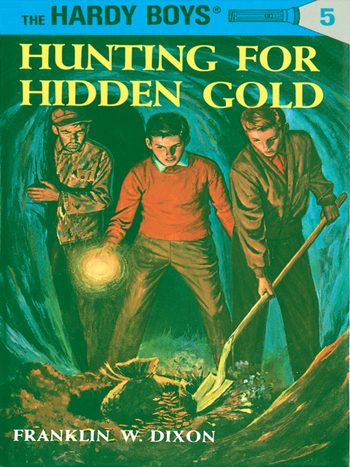 Title details for Hunting for Hidden Gold by Franklin W. Dixon - Available